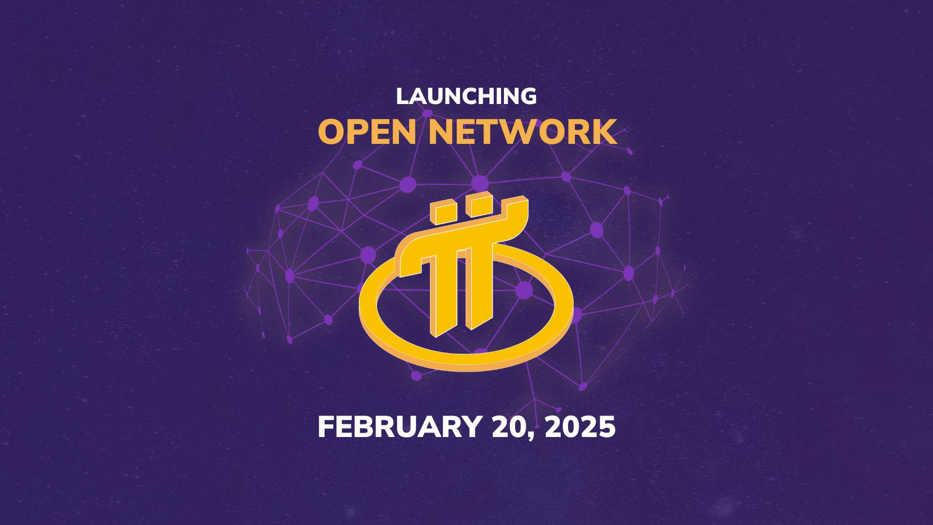 Pi’s Open Network Set to Launch February 20, 2025!